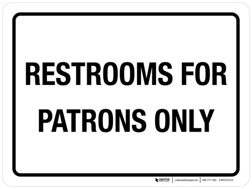 Restrooms For Patrons Only Landscape - Wall Sign