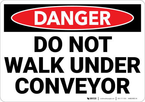 Danger: Do Not Walk Conveyor - Wall Sign