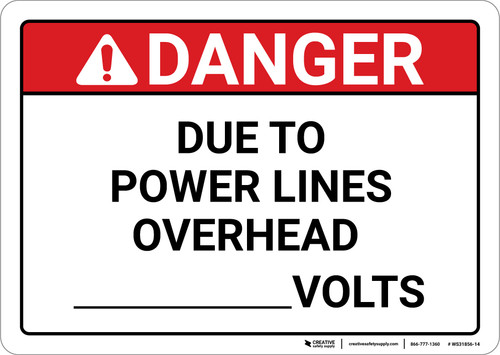 Danger: Due To Power Lines Overhead Volts - Wall Sign