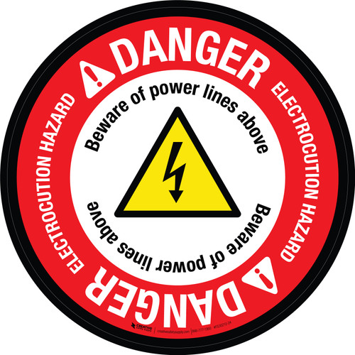 Danger: Electrocution Hazard Beware Of Power Lines Above with Hazard Icon Circular - Floor Sign