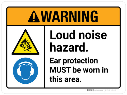 Warning: Loud Noise Hazard Ear Protection Must Be Worn In This Area ANSI Landscape - Wall Sign