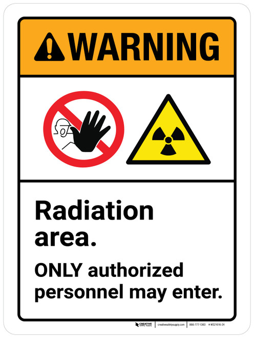 Warning: Radiation Area Only Authorized Personnel May Enter ANSI Portrait - Wall Sign