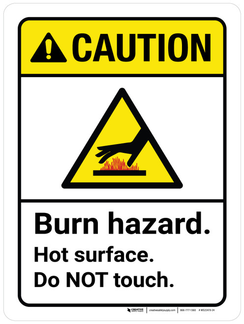 Caution: Burn Hazard Hot Surface Do Not Touch Portrait - Wall Sign
