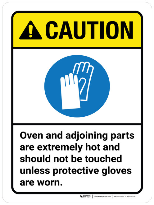 Caution: Oven And Adjoining Parts Are Extremely Hot And Should Not Be Touched Unless Protective Gloves Are Worn Portrait - Wall Sign