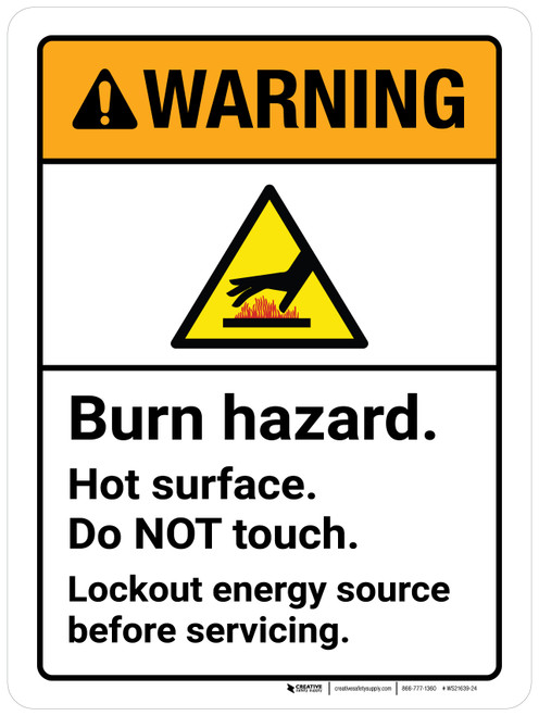 Warning: Burn Hazard Hot Surface Do Not Touch Lockout Energy Source Before Servicing Portrait - Wall Sign
