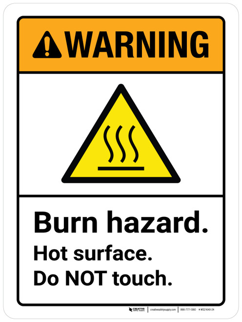 Warning: Burn Hazard Hot Surface Do Not Touch Portrait - Wall Sign