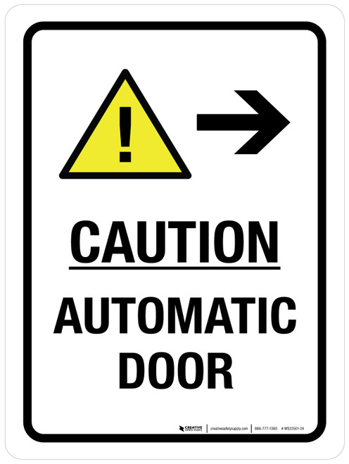 Caution Automatic Door with Right Arrow and Hazard Triangle Portrait - Wall Sign