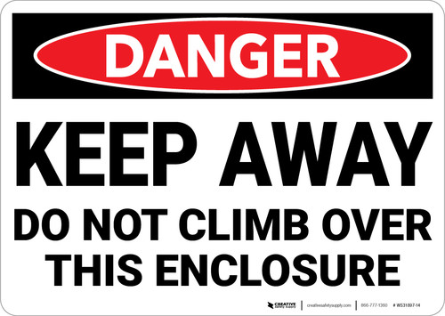 Danger: Keep Away Do Not Climb Enclosure - Wall Sign