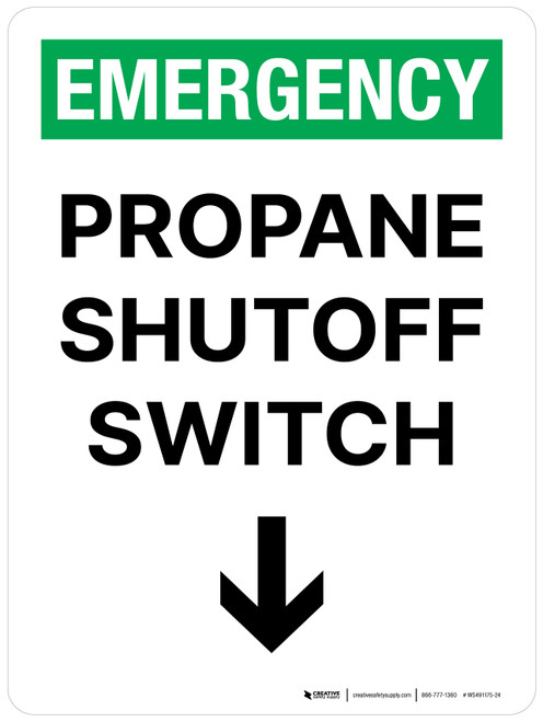 Emergency: Propane Shutoff Switch with Arrow Down Portrait - Wall Sign