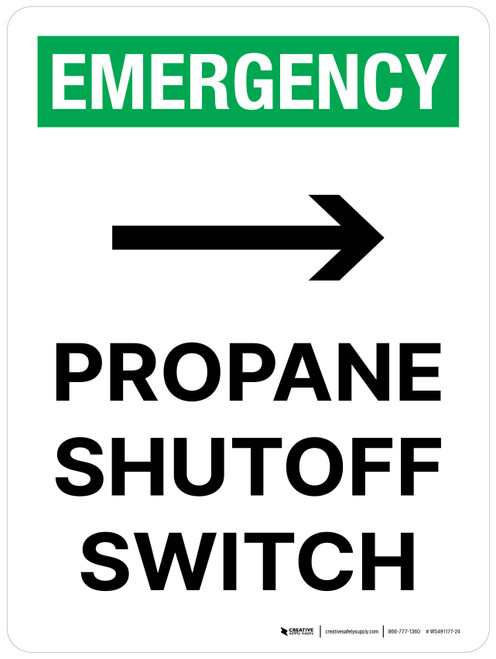 Emergency: Propane Shutoff Switch with Right Arrow Portrait - Wall Sign