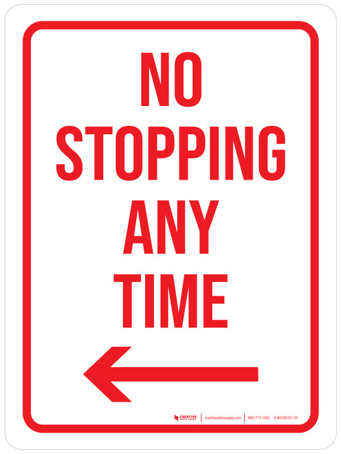 No Stopping At Any Time with Arrow Left Portrait - Wall Sign