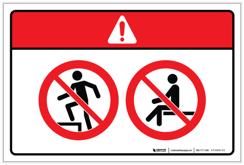 Danger: Do Not Step Do Not Sit (Wordless ISO/ANSI) - Label