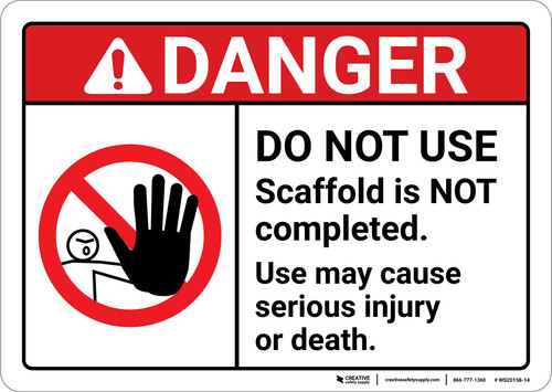 Danger: Do Not Use Scaffold Is Not Complete ANSI - Wall Sign