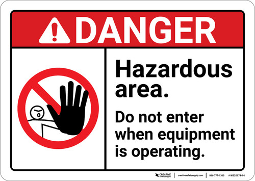 Danger: Hazardous Area Do Not Enter When Equipment is Operating ANSI - Wall Sign