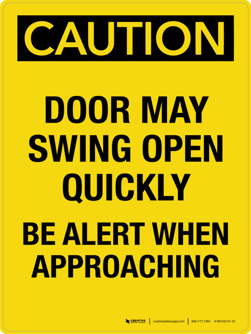 Caution: Door May Swing Open Quickly Be Alert When Approaching Portrait - Wall Sign