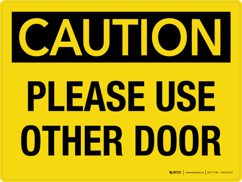 Caution: Please Use Other Door Landscape - Wall Sign