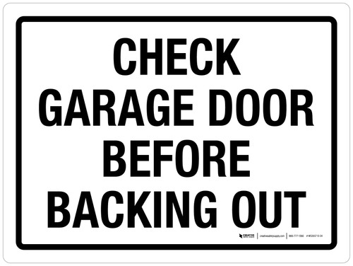 Check Garage Door Before Backing Out Landscape - Wall Sign