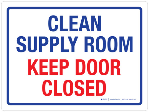 Clean Supply Room Keep Door Closed Landscape - Wall Sign