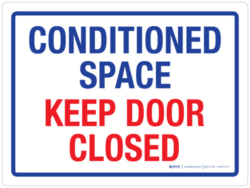 Conditioned Space Keep Door Closed Landscape - Wall Sign