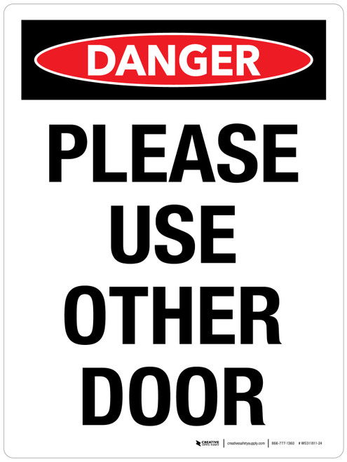 Danger: Please Use Other Door Portrait - Wall Sign