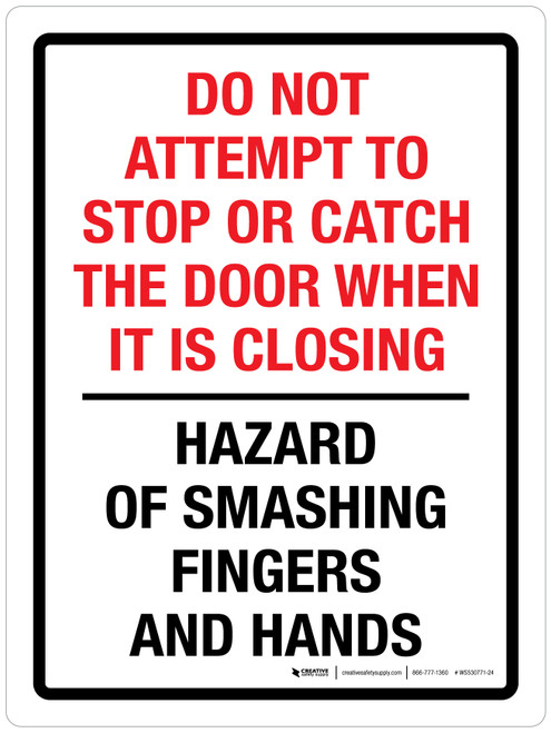 Do Not Attempt To Stop Or Catch The Door When It Is Closing - Hazard Of Smashing Fingers And Hands Portrait - Wall Sign