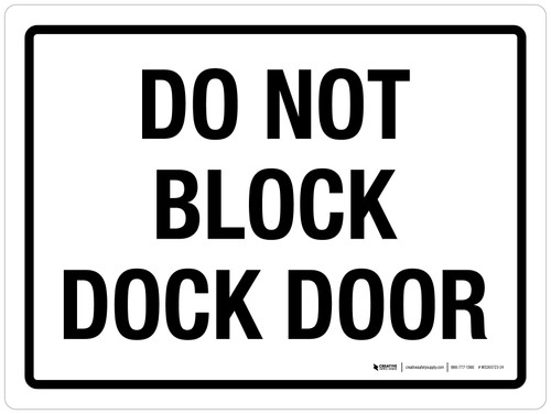 Do Not Block Dock Door Landscape - Wall Sign
