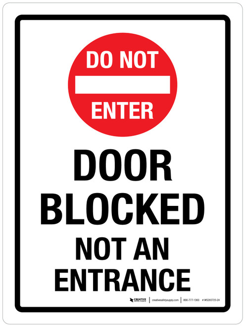 Do Not Enter Door Blocked Not An Entrance Portrait - Wall Sign