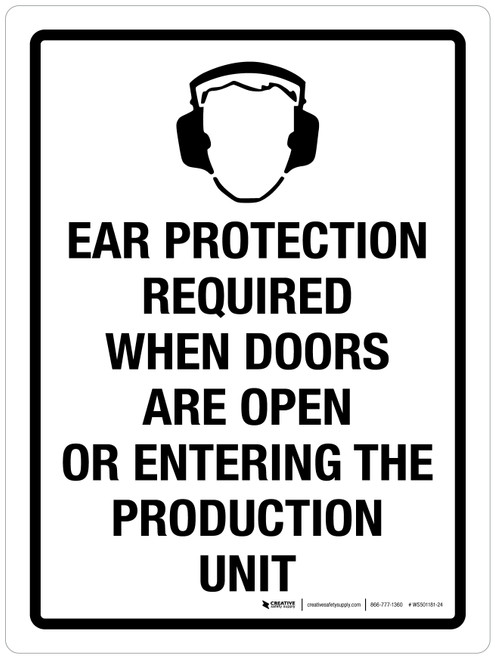 Ear Protection Required When Doors Are Open Or Entering The Production Unit Portrait - Wall Sign