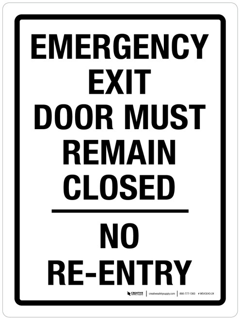 Emergency Exit Door Must Remain Closed - No Re-Entry Portrait - Wall Sign