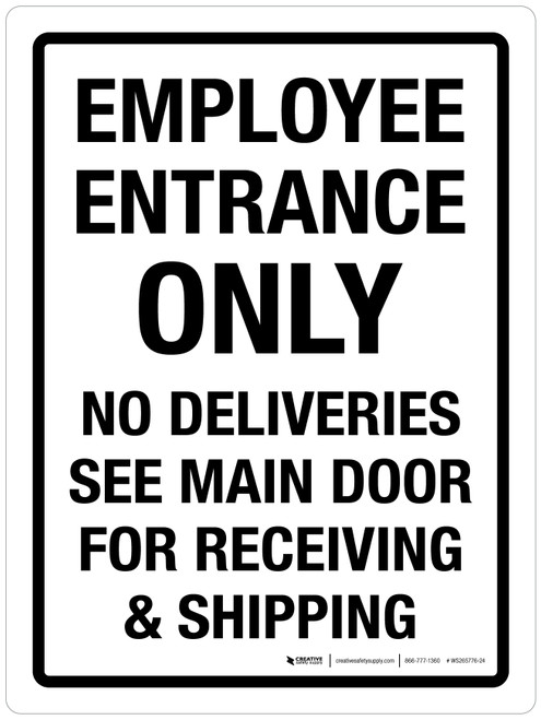 Employee Entrance Only - No Deliveries See Main Door For Receving & Shipping Portrait - Wall Sign