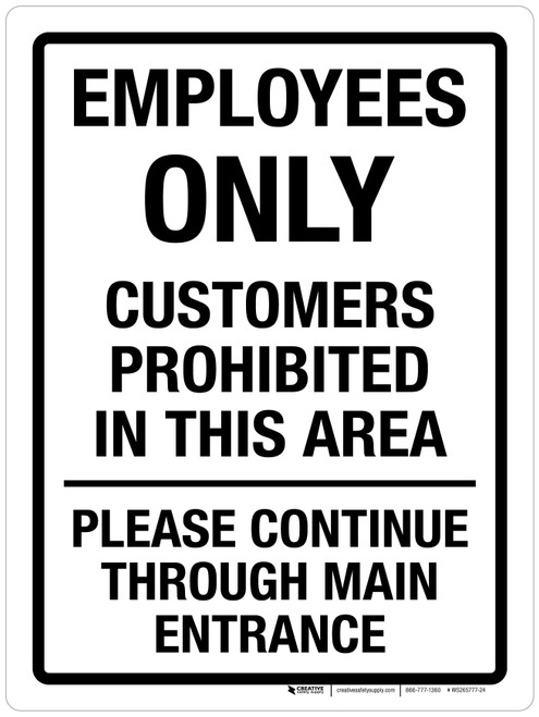 Employees Only Customers Prohibited Please Continue Through Main Entrance Portrait - Wall Sign