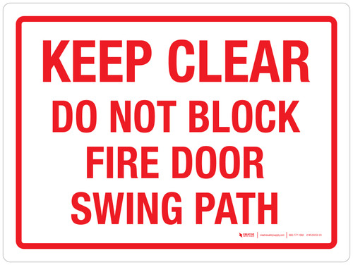 Keep Clear - Do Not Block Fire Door Swing Path Landscape - Wall Sign