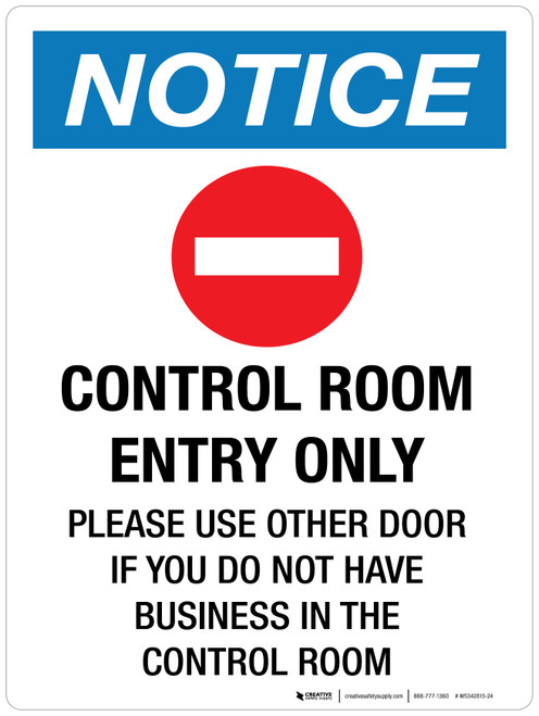 Notice: Control Room Entry Only If Not Control Room Business Use Other Door Portrait - Wall Sign