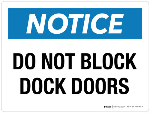 Notice: Do Not Block Dock Doors Landscape - Wall Sign