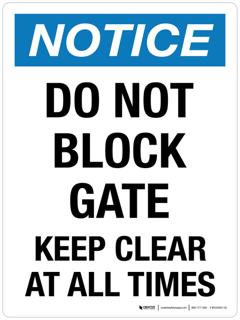 Notice: Do Not Block Gate Keep Clear At All Times Portrait - Wall Sign