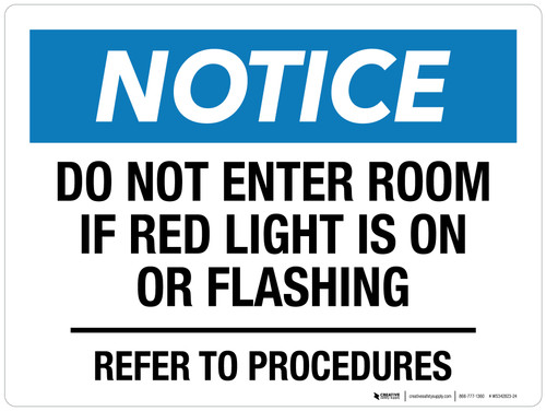 Notice: Do Not Enter Room If Red Light Is On Or Flashing Landscape - Wall Sign