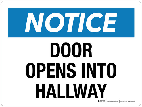 Notice: Door Opens Into Hallway Landscape - Wall Sign