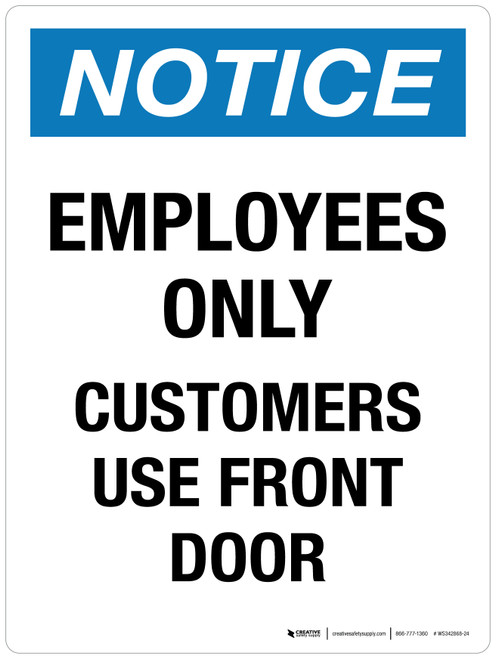 Notice: Employees Only Customers Use Front Door Portrait - Wall Sign
