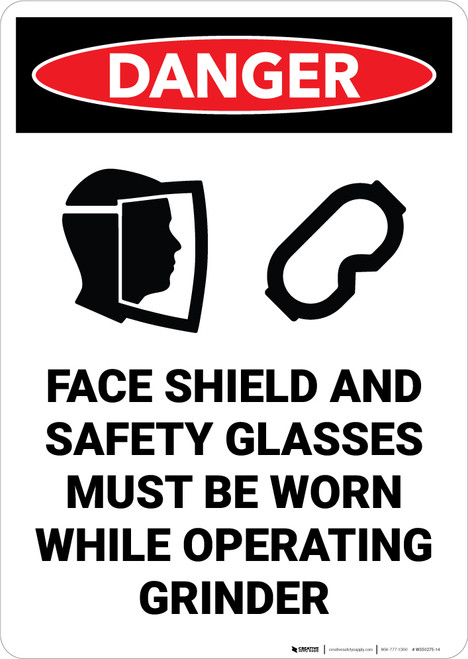 Danger: Faceshield Safety Glasses Worn Operating Grinder Sign With Icons - Wall Sign