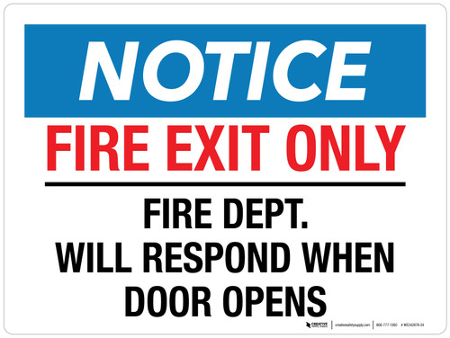 Notice: Fire Exit Only Fire Dept Will Respond When Door Opens Landscape ...
