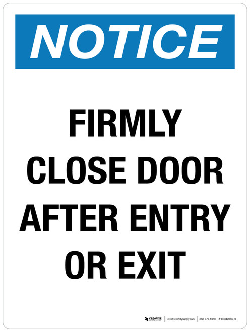 Notice: Firmly Close Door After Entry or Exit Portrait - Wall Sign