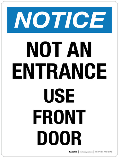 Notice: Not An Entrance Use Front Door Portrait - Wall Sign