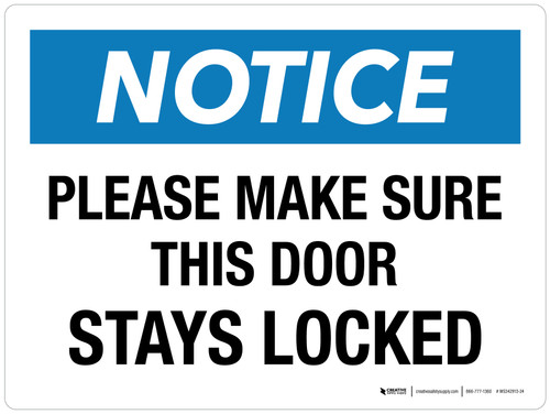 Notice: Please Make Sure This Door Stays Locked Landscape - Wall Sign