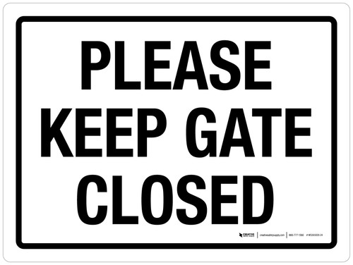 Warehouse - Please Keep Gate Closed Landscape - Wall Sign