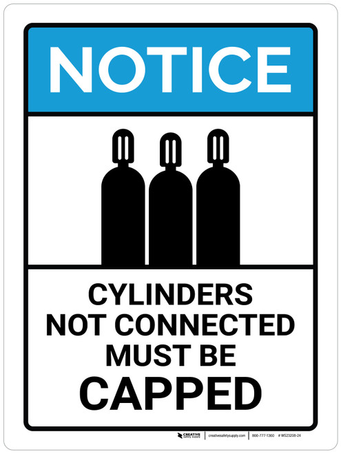 Notice: Cylinders Not Connected Must Be Capped ANSI Portrait - Wall Sign
