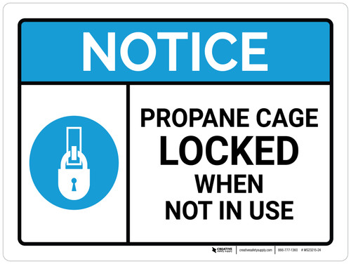 Notice: Propane Cage Locked When Not In Use ANSI Landscape - Wall Sign