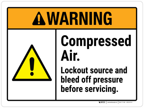 Warning: Compressed Air Lockout Source And Bleed Off Pressure Before Servicing ANSI Landscape - Wall Sign