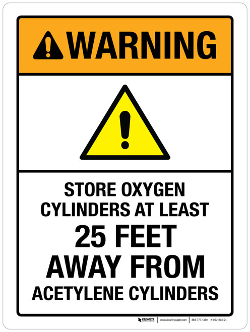 Warning: Store Oxygen Cylinders At Least 25 Feet Away From Acetylene Cylinders ANSI Portrait - Wall Sign