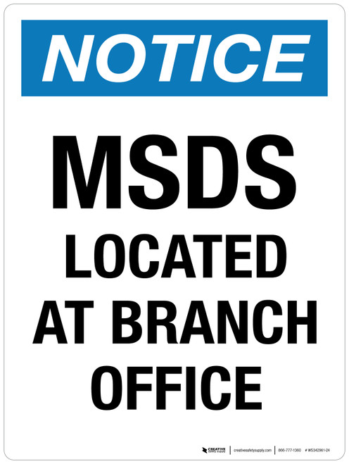 Notice: MSDS Located At Branch Office Portrait - Wall Sign