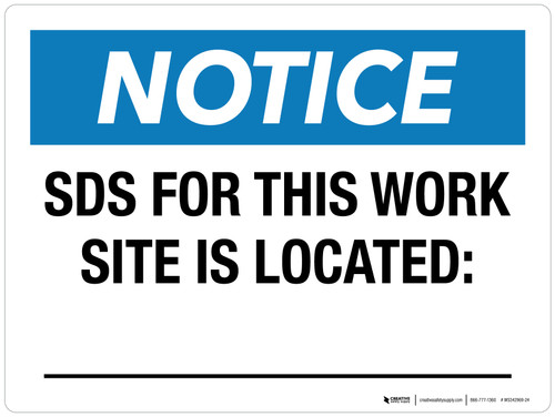 Notice: SDS For This Work Site Is Located (Write In) Landscape - Wall Sign